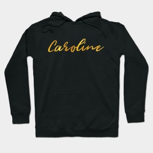 Caroline Name Hand Lettering in Faux Gold Letters Hoodie